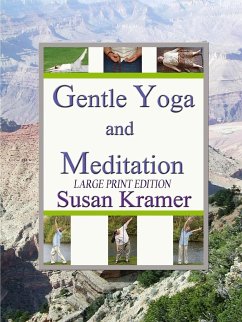 Gentle Yoga and Meditation, Large Print Edition - Kramer, Susan