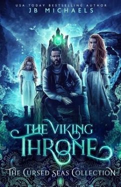 The Viking Throne: The Cursed Seas Collection - Michaels, Jb