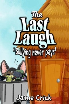 The Last Laugh: Bullying never pays - Crick, Jaime