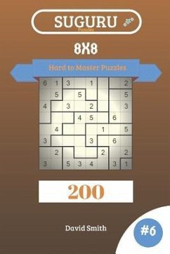 Suguru Puzzles - 200 Hard to Master Puzzles 8x8 Vol.6 - Smith, David