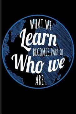 What We Learn Becomes Part of Who We Are. - Emelia, Eve