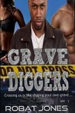 Grave Diggers: Crossing us is like digging your own grave