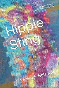 Hippe Sting: A Friends Betrayal - Psychic, Corry the; Turner, James