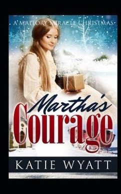 Martha's Courage - Wyatt, Katie