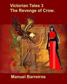 Victorian Tales 3-The Revenge of Crow.