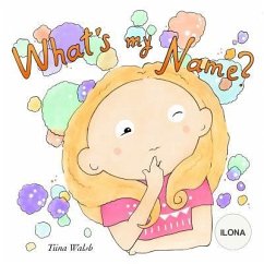 What's my name? ILONA - Walsh, Tiina