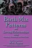 Birth Mix Patterns and Loving Relationships Using Astrology, Numerology and Birth Order