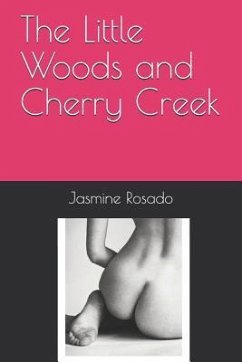 The Little Woods and Cherry Creek - Rosado, Jasmine