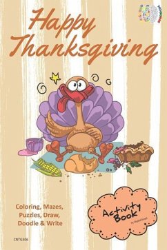 Happy Thanksgiving Activity Book Coloring, Mazes, Puzzles, Draw, Doodle and Write: Creative Noggins for Kids Thanksgiving Holiday Coloring Book with C - Bread, Digital