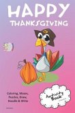 Happy Thanksgiving Activity Book for Creative Noggins: Coloring, Mazes, Puzzles, Draw, Doodle and Write Kids Thanksgiving Holiday Coloring Book with C