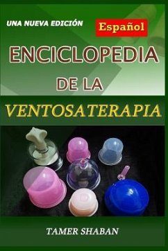 Enciclopedia de la Ventosaterapia: Una Nueva Edici - Shaban, Tamer