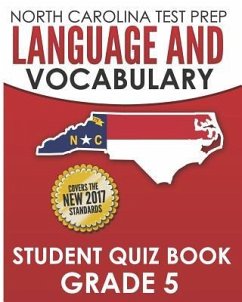NORTH CAROLINA TEST PREP Language and Vocabulary Student Quiz Book Grade 5: Covers Revising, Editing, Vocabulary, Writing Conventions, and Grammar - Hawas, E.