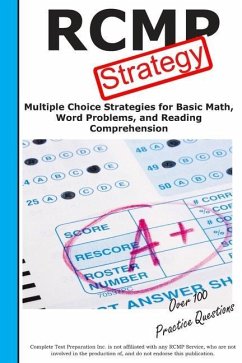RCMP Strategy: Winning Multiple Choice Strategies for the RCMP Police Aptitude Test - Complete Test Preparation Inc