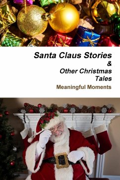 Santa Claus Stories And Other Christmas Tales - Moments, Meaningful