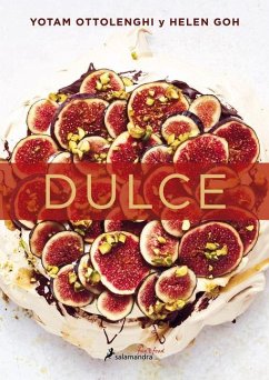 Dulce / Sweet: Desserts from London's Ottolenghi - Ottolenghi, Yotam; Goh, Helen