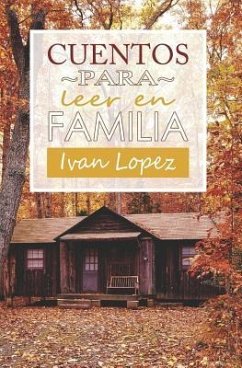 Cuentos Para Leer En Familia - Lopez, Miguel; Lopez, Ivan