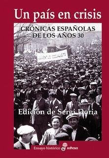 Un País En Crisis: Crónicas de Los Españoles de Los Años 30 - Varios Autores