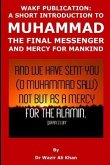 Wakf Publication: A Short Introduction to Muhammad, the Final Messenger and Mercy for Mankind