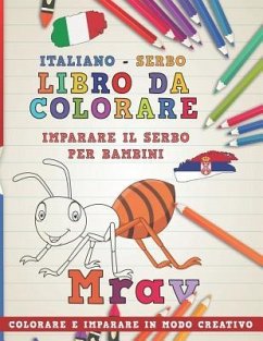 Libro Da Colorare Italiano - Serbo. Imparare Il Serbo Per Bambini. Colorare E Imparare in Modo Creativo - Nerdmediait