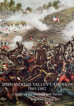 SHENANDOAH VALLEY CAMPAIGN 1861-1862 - Kearsey, A.