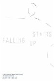 Falling Up Stairs: A Collection of Poems, Open Letters, and Short Stories