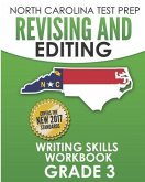 NORTH CAROLINA TEST PREP Revising and Editing Writing Skills Workbook Grade 3: Develops and Improves Writing and Language Skills