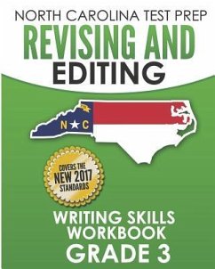 NORTH CAROLINA TEST PREP Revising and Editing Writing Skills Workbook Grade 3: Develops and Improves Writing and Language Skills - Hawas, E.