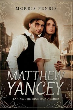 Matthew Yancey: A gripping Western romance mystery series - Fenris, Morris