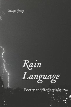 Rain Language: Poetry and Reflections - Jessop, Megan