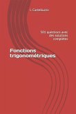 Fonctions trigonométriques: 501 questions avec des solutions complètes