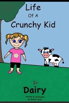 Life of a Crunchy Kid: Dairy - Lewis, Brandi