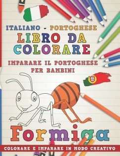 Libro Da Colorare Italiano - Portoghese. Imparare Il Portoghese Per Bambini. Colorare E Imparare in Modo Creativo - Nerdmediait