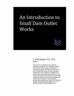 An Introduction to Small Dam Outlet Works - Guyer, J. Paul