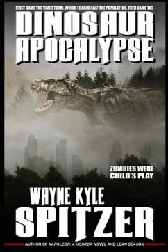 Dinosaur Apocalypse - Spitzer, Wayne Kyle