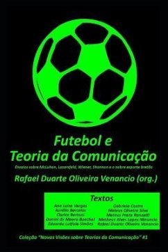 Futebol E a Teoria Da Comunica - Vargas, Ana Lu; Barcelos, Aur; Bertoni, Clarice