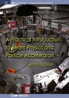 A Practical Introduction to Beam Physics and Particle Accelerators - Bernal, Santiago