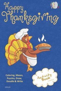 Happy Thanksgiving Activity Book for Creative Noggins: Coloring, Mazes, Puzzles, Draw, Doodle and Write Kids Thanksgiving Holiday Coloring Book with C - Bread, Digital