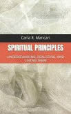 Spiritual Principles: Understanding, Realizing, and Living Them