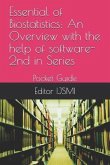 Essential of Biostatistics: An Overview with the Help of Software- 2nd in Series: Pocket Guide