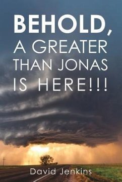 Behold, a Greater Than Jonas Is Here!!! - Jenkins, David