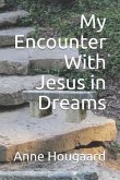 My Encounter with Jesus in Dreams