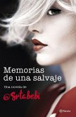 Memorias de una salvaje (Bilogía Salvaje 1)