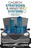 Church Strategies: & Ministry Systems: The Essential Guide to Seeing Under the Hood of Urban Churches