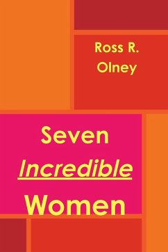 Seven Incredible Women - Olney, Ross R.
