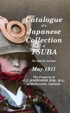 Catalogue of a Japanese Collection of Tsuba for sale by Auction May 1911 - Hawkshaw, J. C.