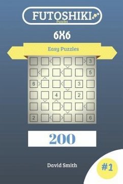 Futoshiki Puzzles - 200 Easy Puzzles 6x6 Vol.1 - Smith, David