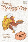 Happy Thanksgiving Activity Book for Creative Noggins: Coloring, Mazes, Puzzles, Draw, Doodle and Write Kids Thanksgiving Holiday Coloring Book with C