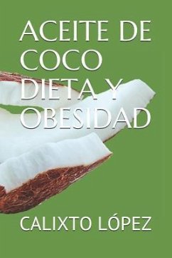 Aceite de Coco Dieta Y Obesidad - López, Calixto