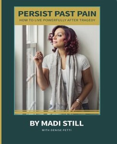 Persist Past Pain - Still, Madi