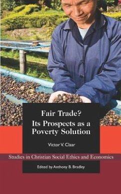 Fair Trade?: Its Prospects as a Poverty Solution - Claar, Victor